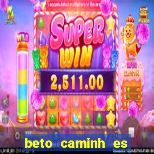 beto caminh es lajeado rs